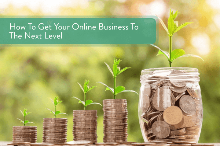 How To Get Your Online Business To The Next Level: Prioritising Website Security