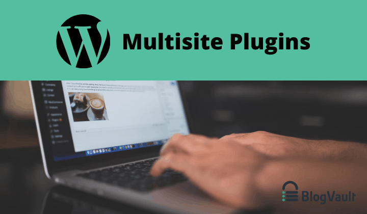 Must-Have WordPress Multisite Plugins