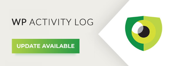 WP Activity Log 4.1.3: the new extension for WooCommerce & other updates