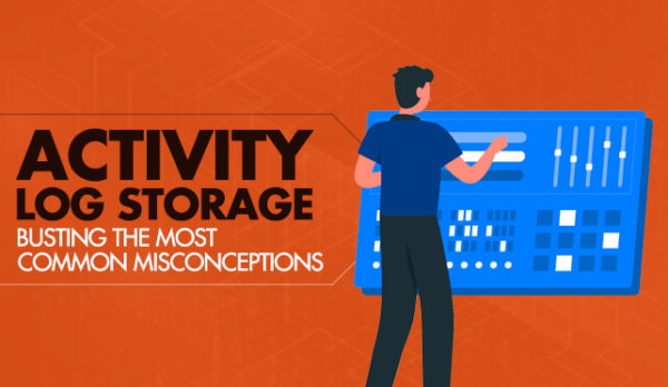 Activity logs & storage: busting the most common misconceptions
